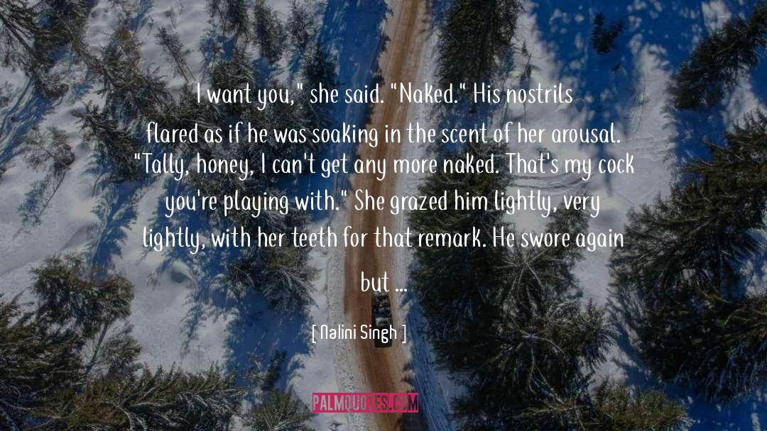 Arousal quotes by Nalini Singh