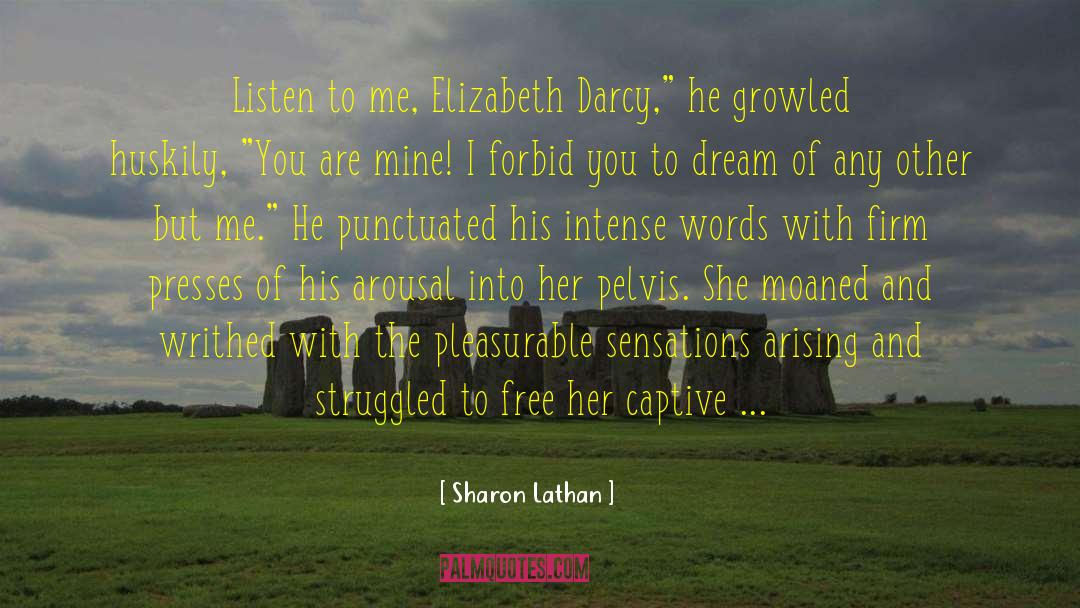 Arousal quotes by Sharon Lathan