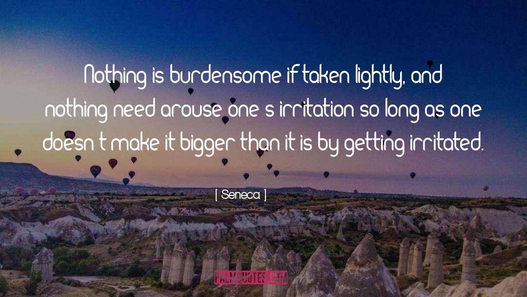 Arouse quotes by Seneca.