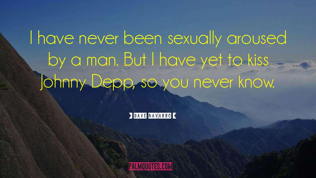 Aroused quotes by Dave Navarro