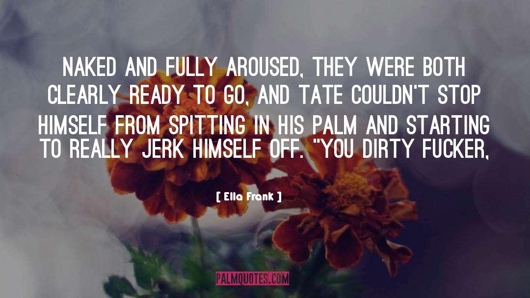 Aroused quotes by Ella Frank