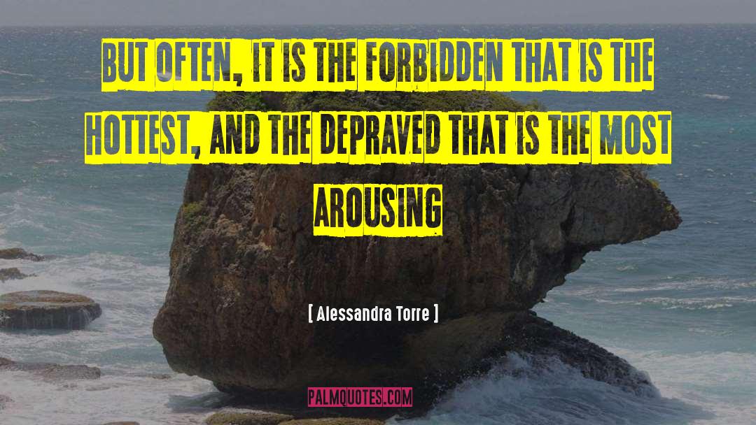 Arousing quotes by Alessandra Torre