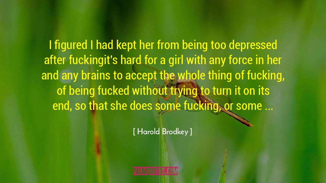 Arousing quotes by Harold Brodkey
