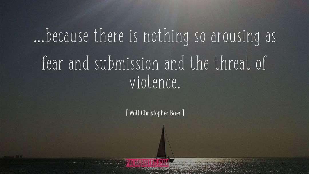 Arousing quotes by Will Christopher Baer