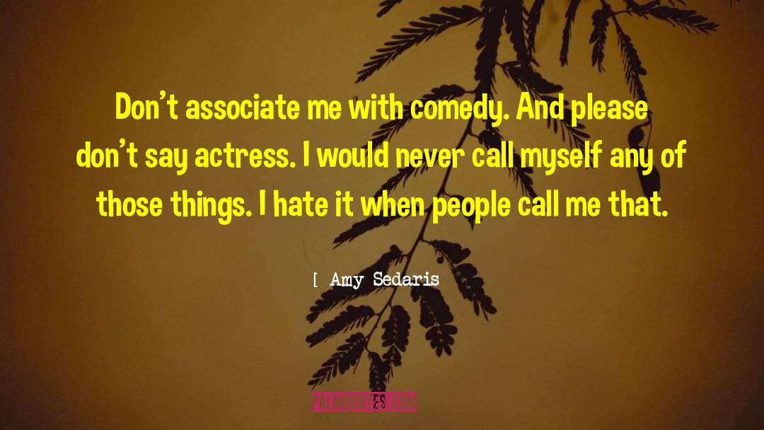 Aroustamian And Associates quotes by Amy Sedaris