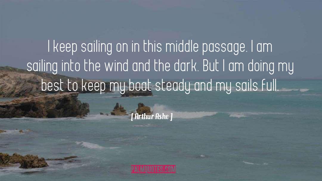 Arra Sails quotes by Arthur Ashe