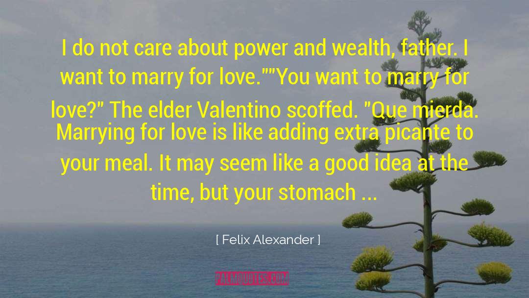 Arranged Marriage quotes by Felix Alexander