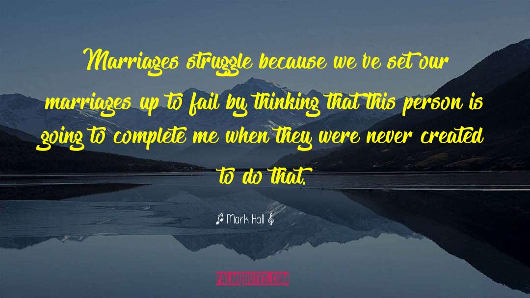 Arranged Marriages quotes by Mark Hall