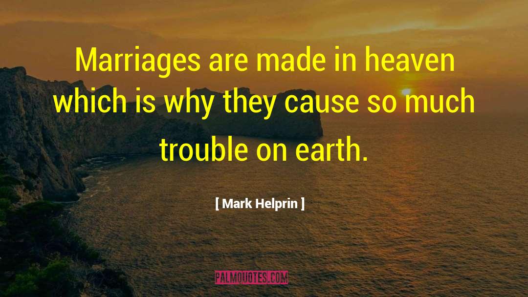 Arranged Marriages quotes by Mark Helprin