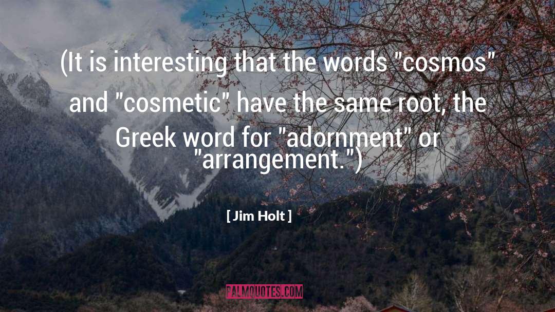 Arrangement quotes by Jim Holt