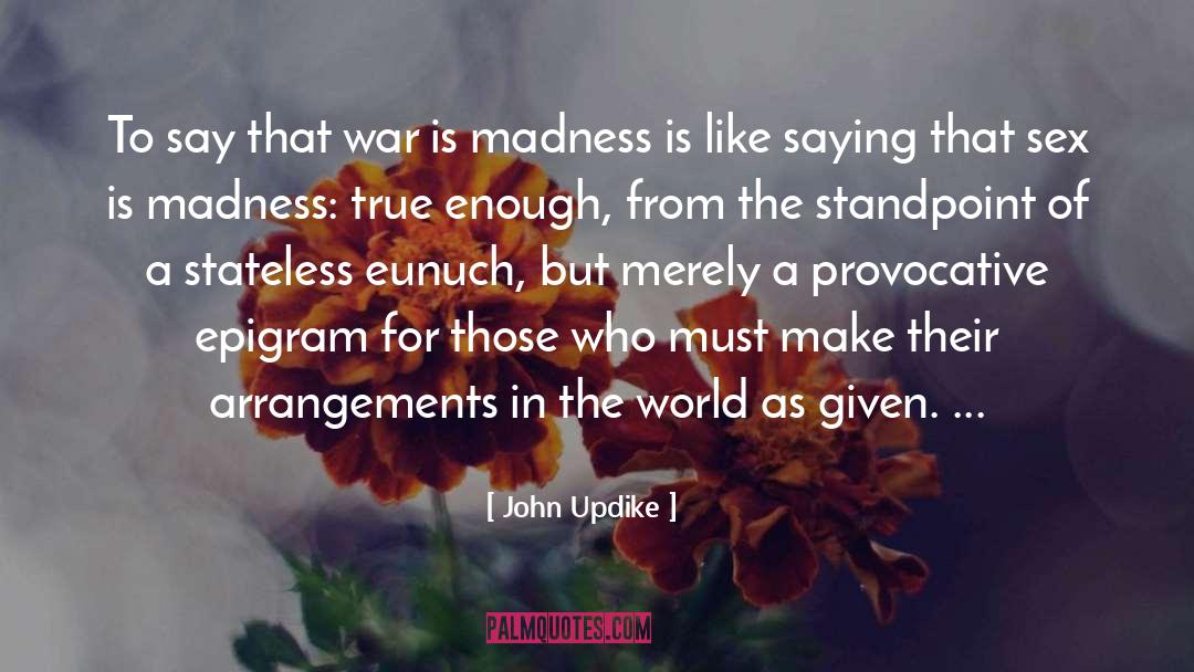 Arrangements quotes by John Updike