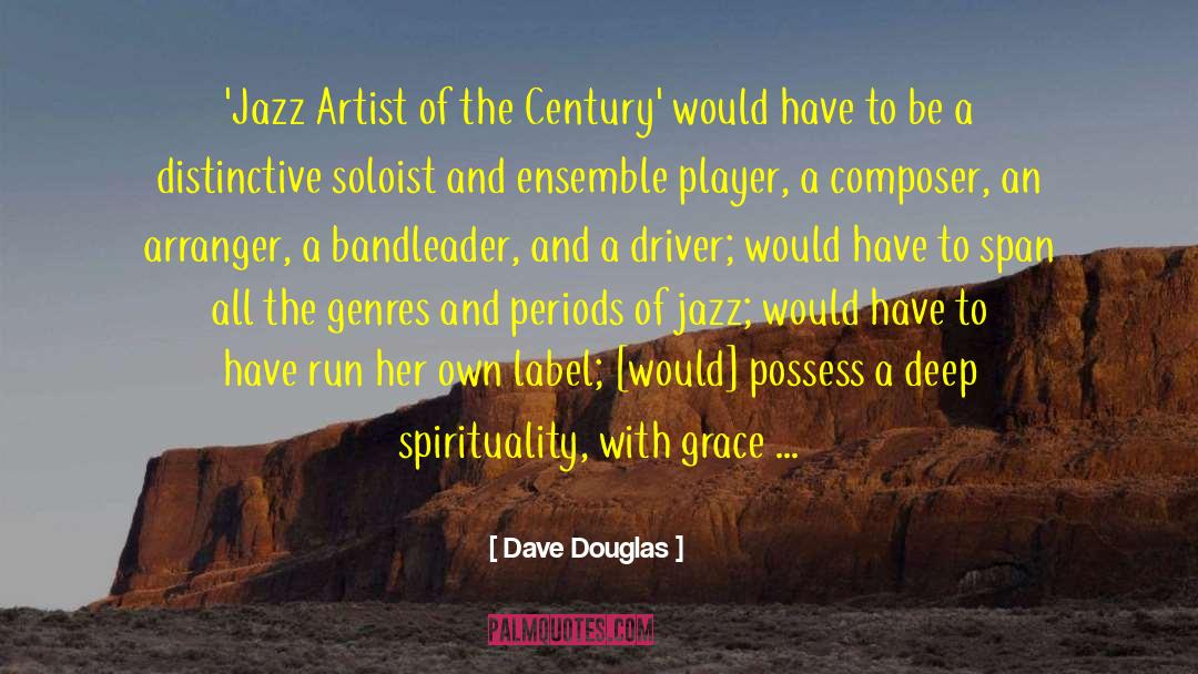 Arranger quotes by Dave Douglas