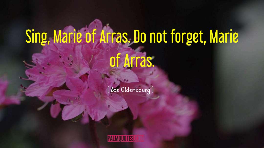 Arras quotes by Zoe Oldenbourg
