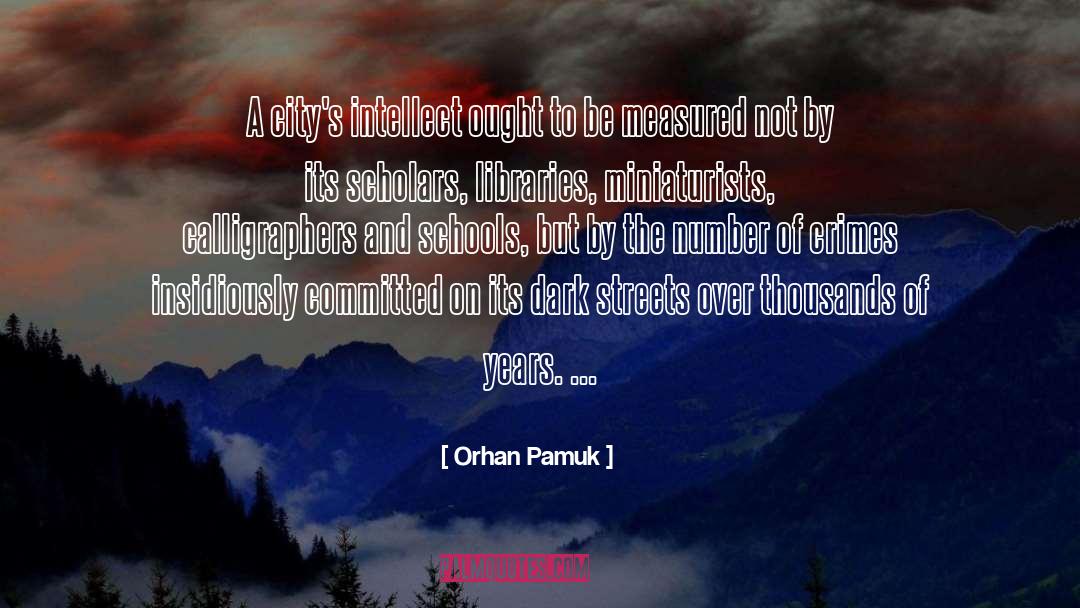 Arrestable Crimes quotes by Orhan Pamuk