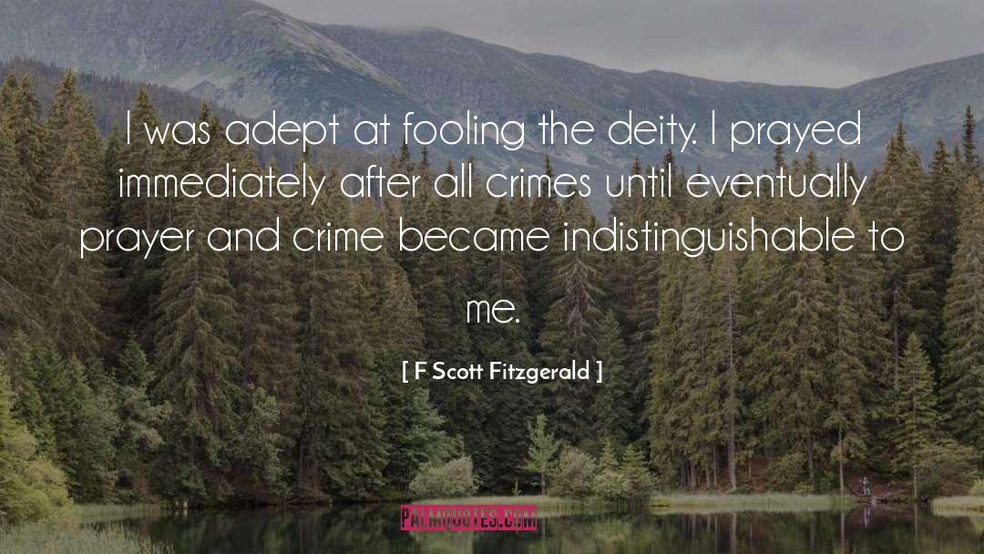 Arrestable Crimes quotes by F Scott Fitzgerald
