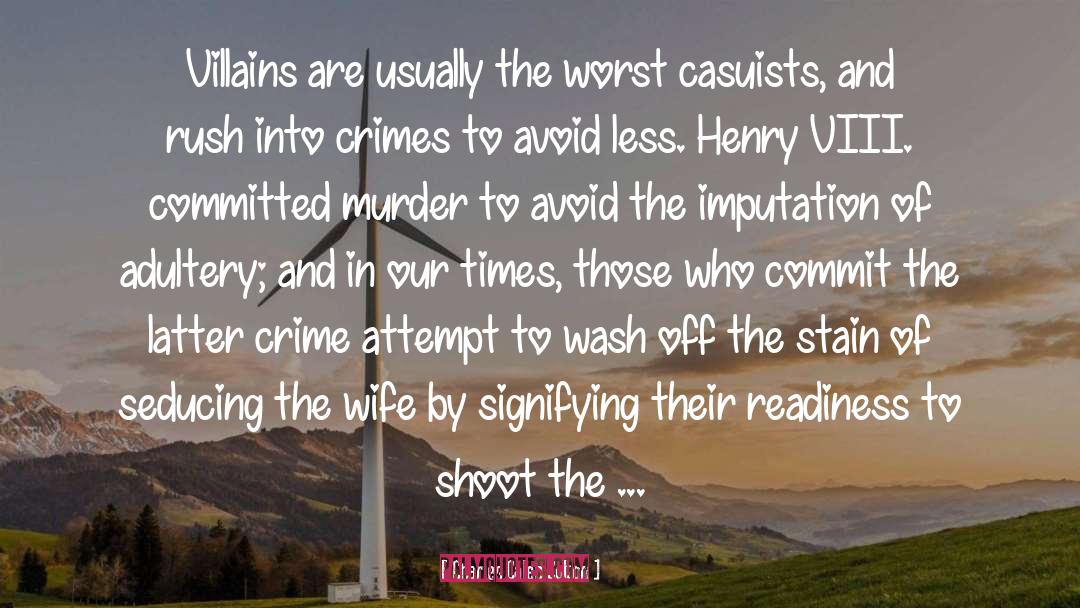 Arrestable Crimes quotes by Charles Caleb Colton