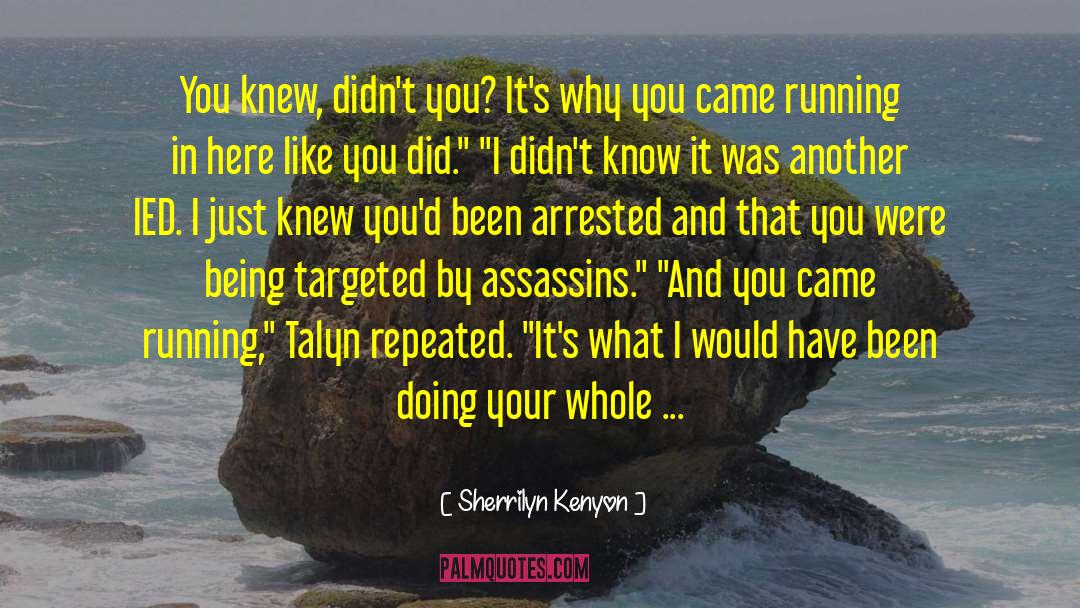 Arrested quotes by Sherrilyn Kenyon