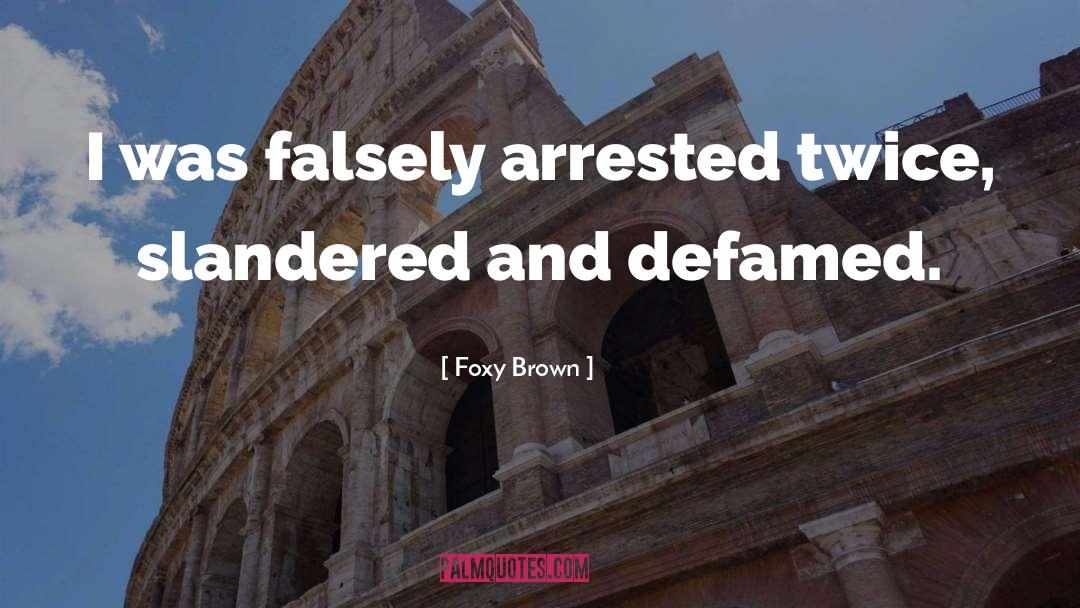 Arrested quotes by Foxy Brown
