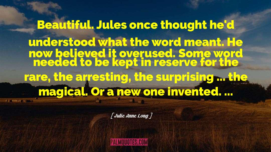 Arresting Questions quotes by Julie Anne Long