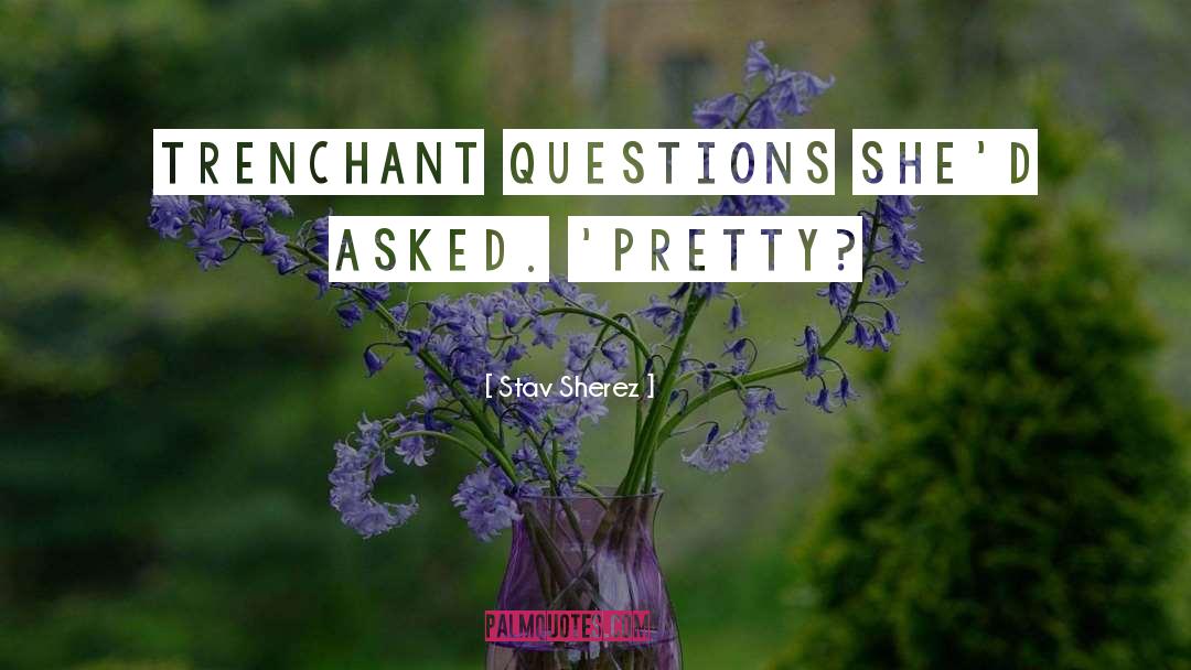 Arresting Questions quotes by Stav Sherez
