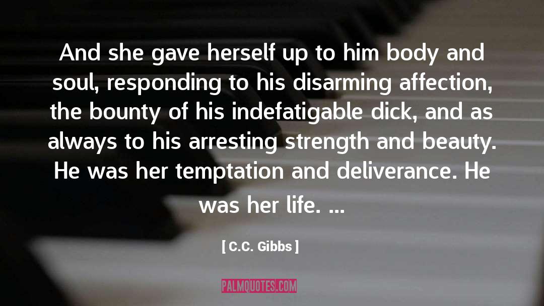 Arresting quotes by C.C. Gibbs