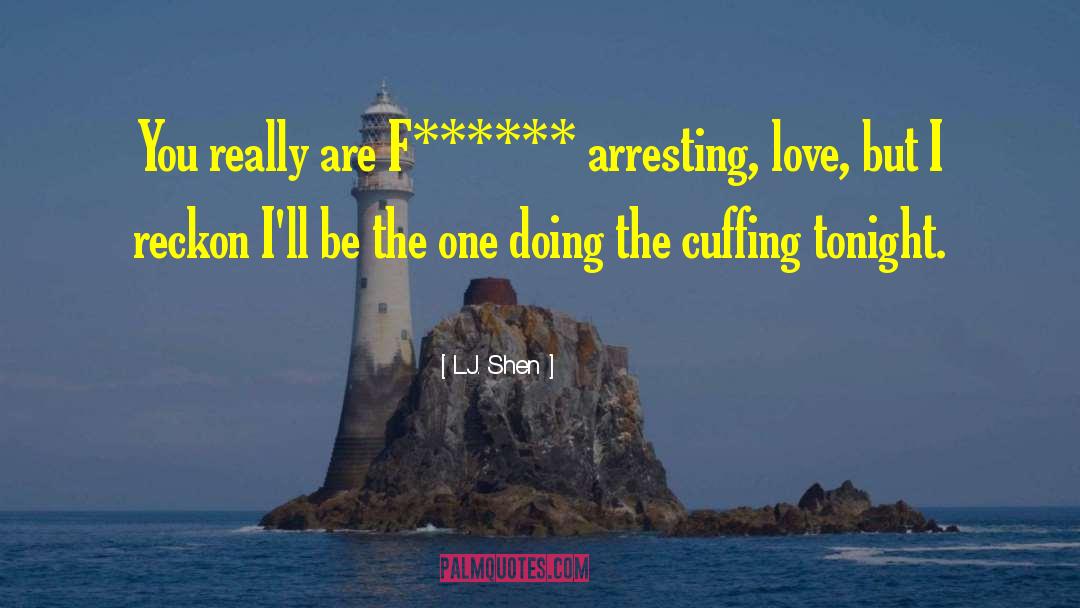 Arresting quotes by L.J. Shen