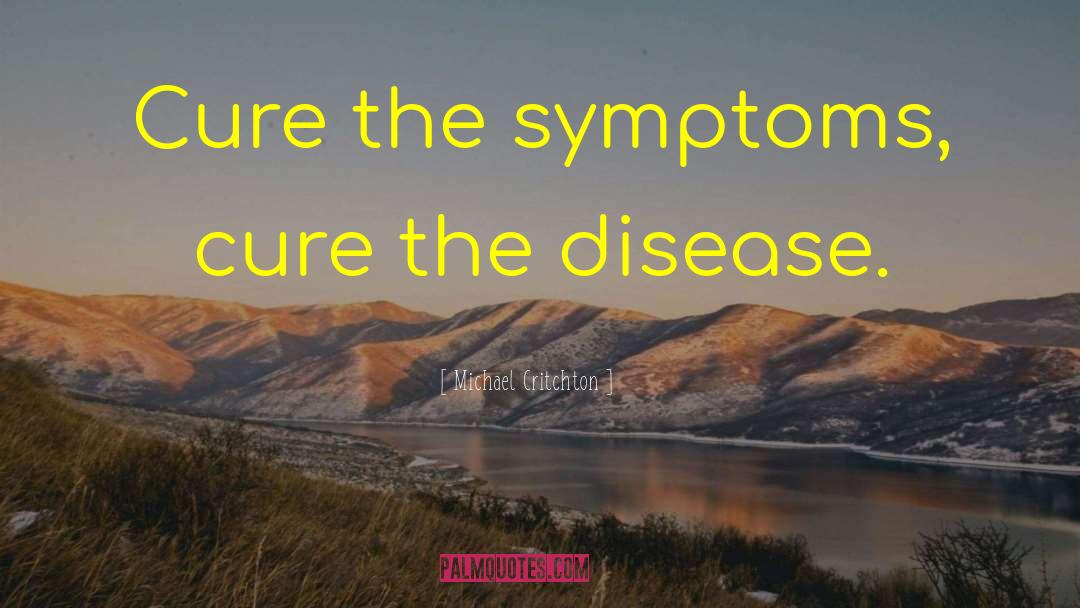 Arrhythmia Symptoms quotes by Michael Critchton