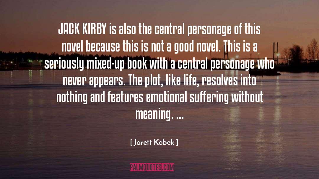 Arrison Kirby quotes by Jarett Kobek