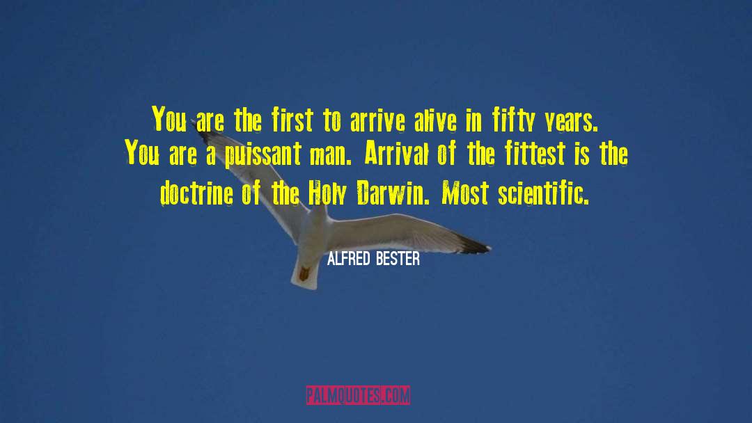 Arrival quotes by Alfred Bester