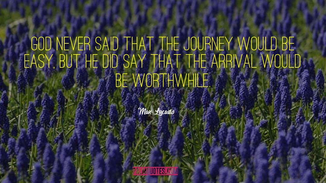 Arrivals quotes by Max Lucado