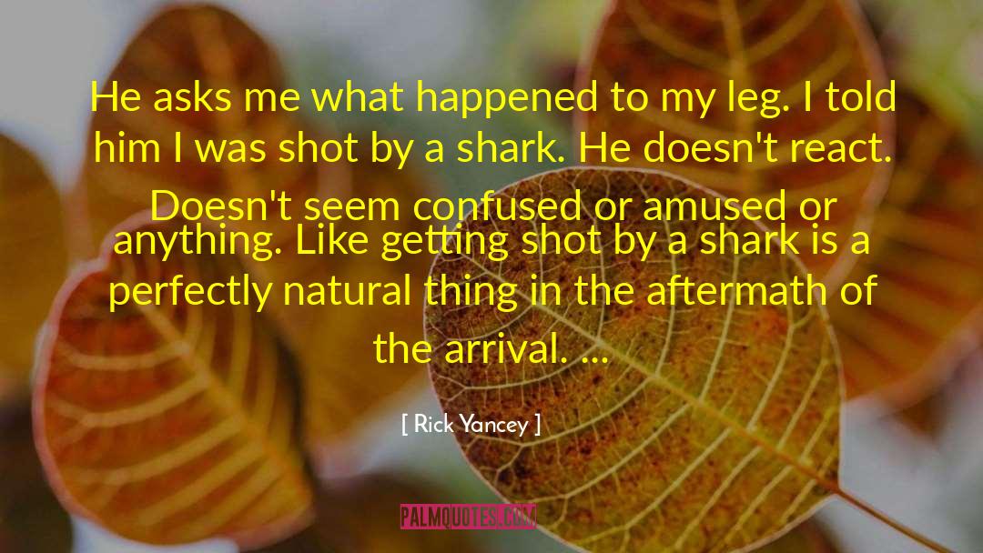 Arrivals quotes by Rick Yancey