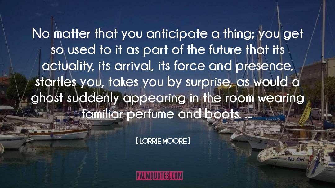 Arrivals quotes by Lorrie Moore