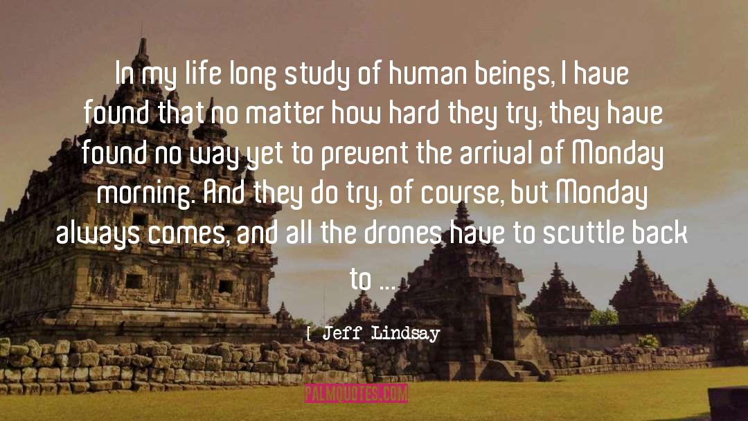 Arrivals quotes by Jeff Lindsay