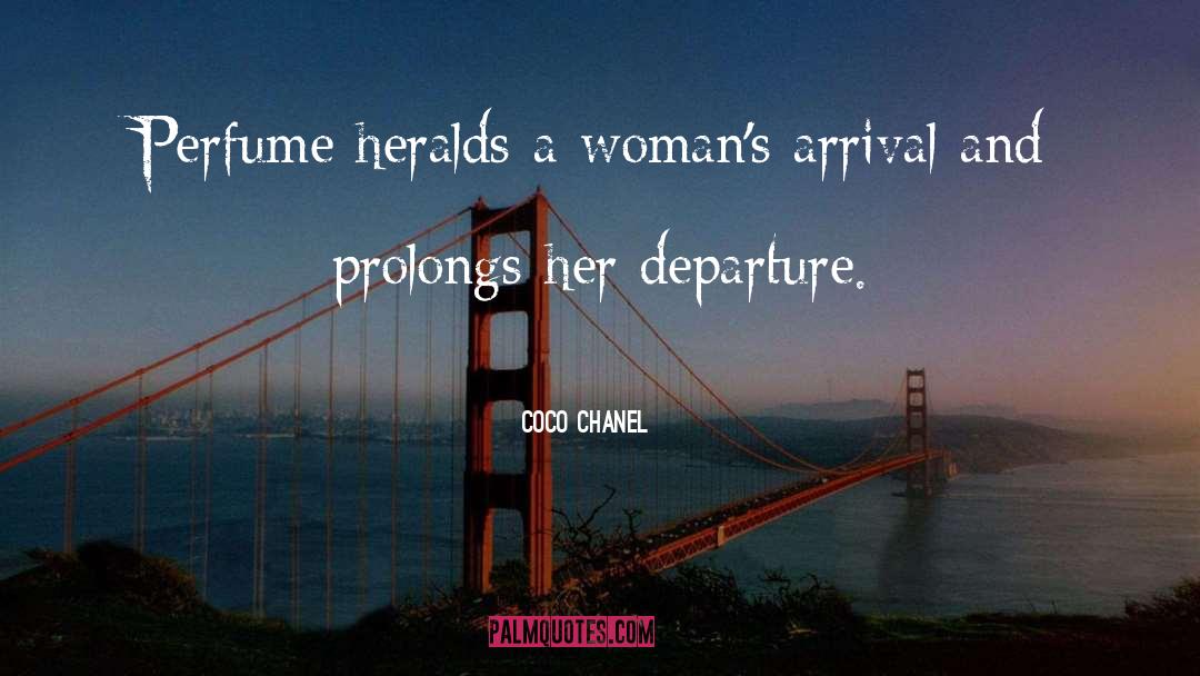 Arrivals quotes by Coco Chanel