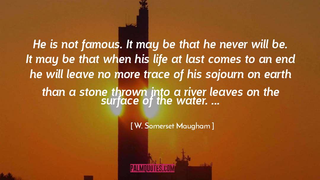Arrive Famous quotes by W. Somerset Maugham