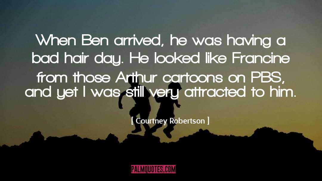 Arrived quotes by Courtney Robertson