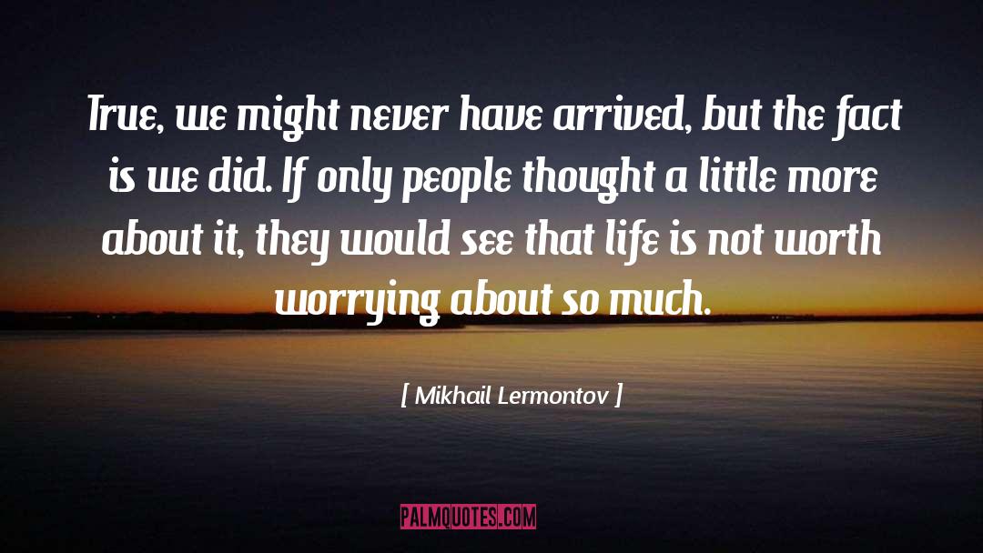 Arrived quotes by Mikhail Lermontov