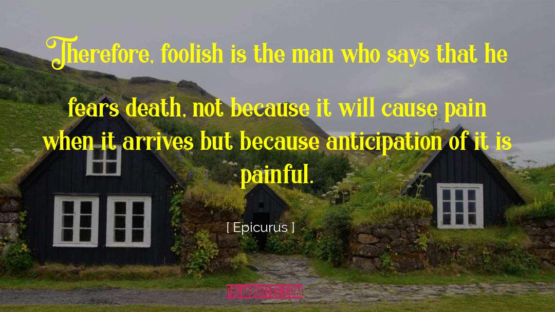 Arrives quotes by Epicurus