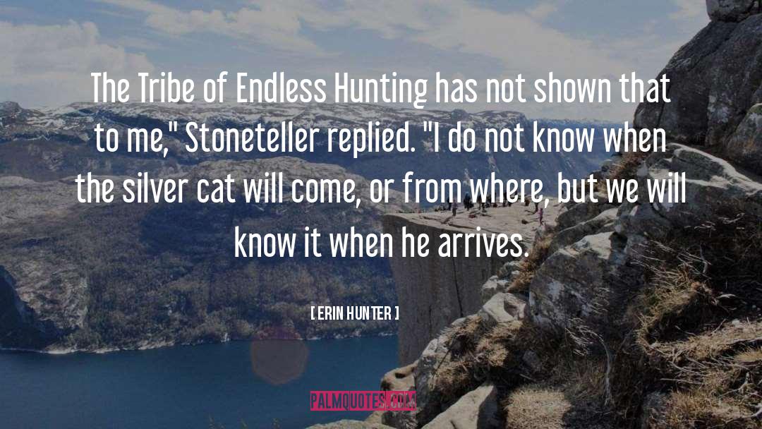 Arrives quotes by Erin Hunter