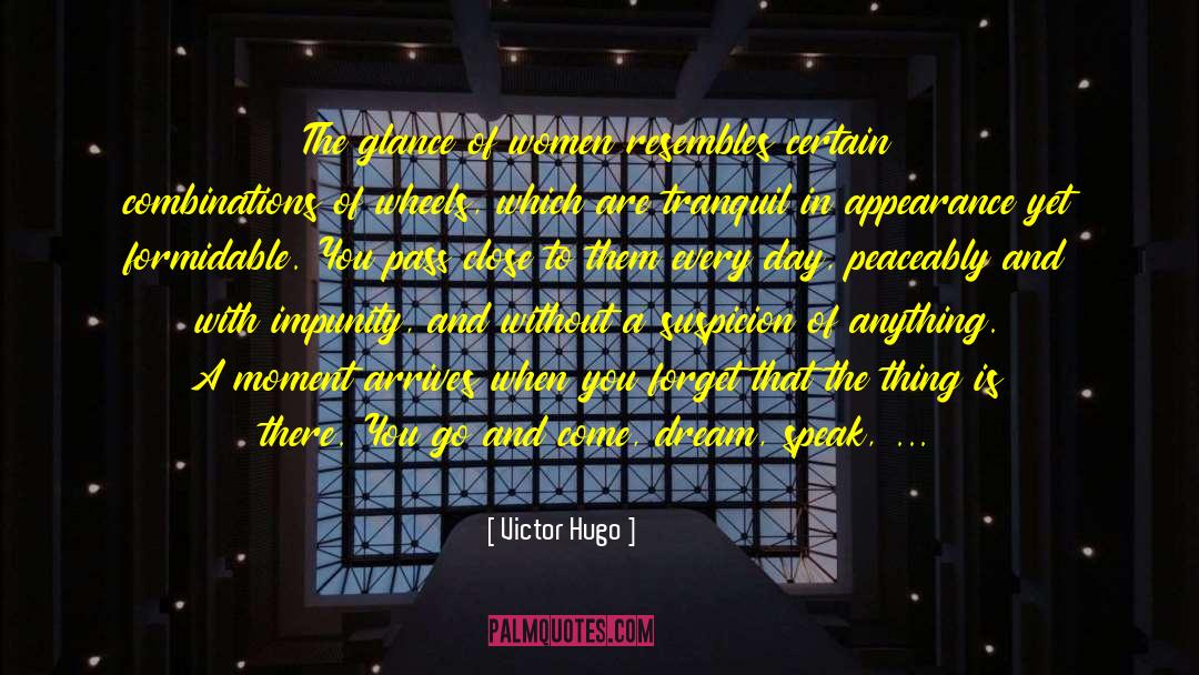 Arrives quotes by Victor Hugo