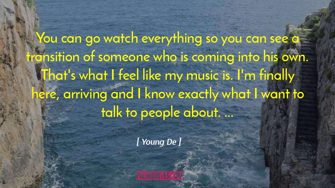 Arriving quotes by Young De
