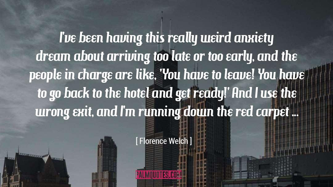 Arriving quotes by Florence Welch