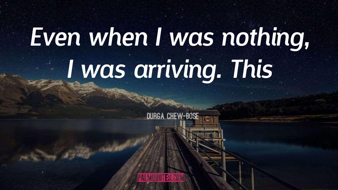 Arriving quotes by Durga Chew-Bose