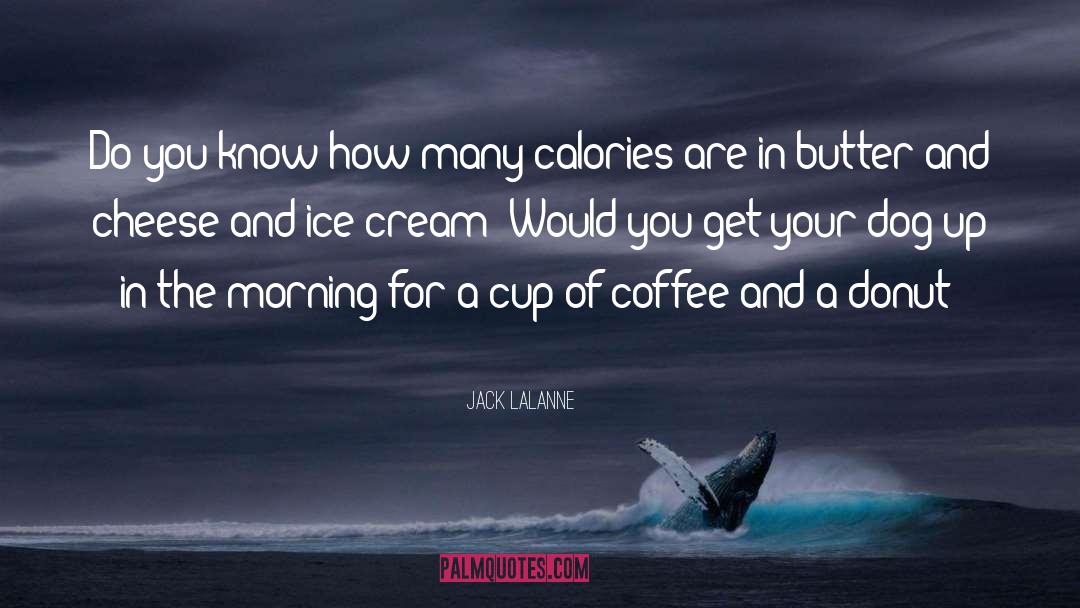 Arriviste Coffee quotes by Jack LaLanne