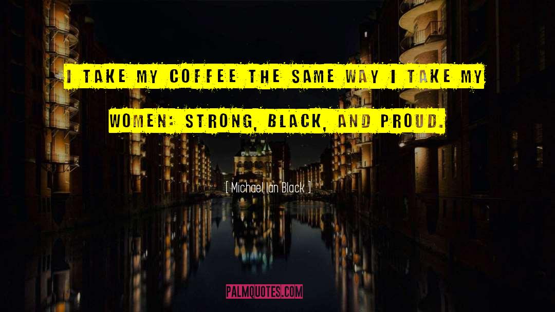 Arriviste Coffee quotes by Michael Ian Black