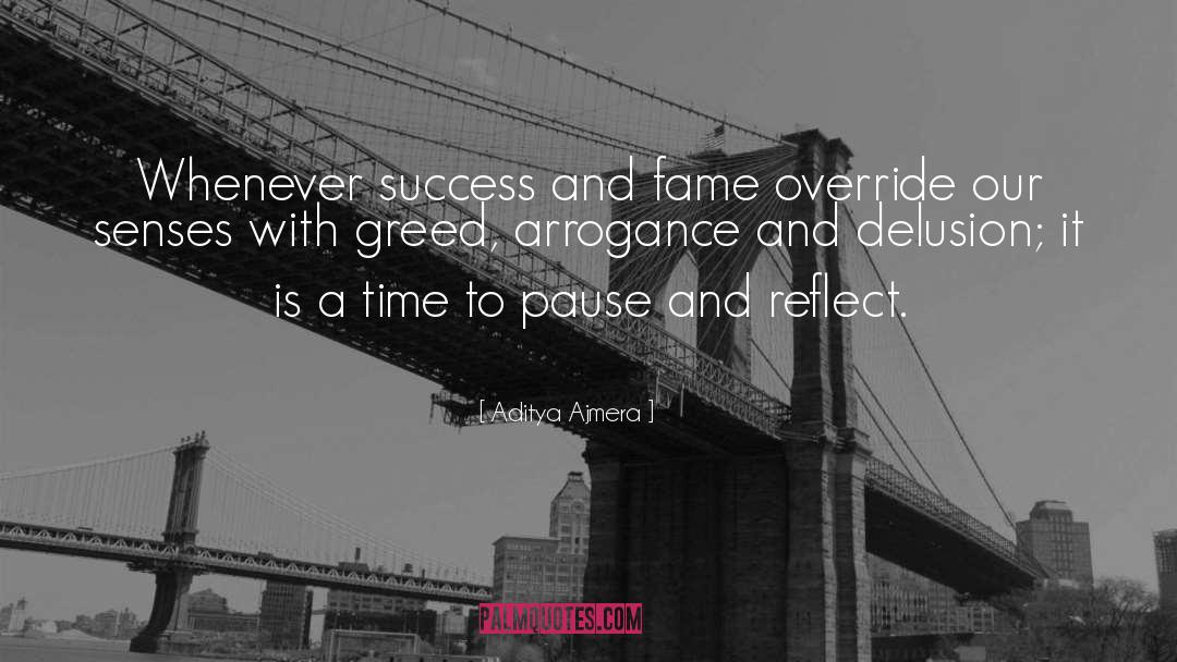 Arrogance And Greed quotes by Aditya Ajmera