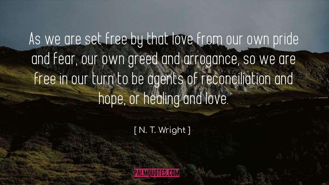 Arrogance And Greed quotes by N. T. Wright