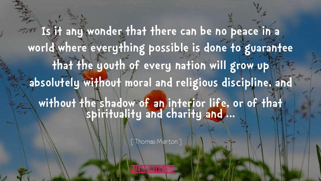 Arrogance Of Youth quotes by Thomas Merton