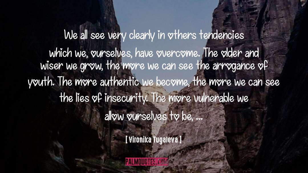 Arrogance Of Youth quotes by Vironika Tugaleva