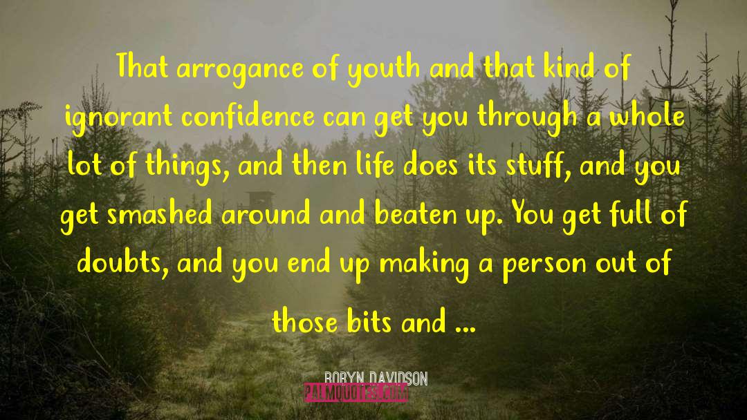 Arrogance Of Youth quotes by Robyn Davidson